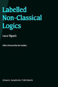Labelled Non-Classical Logics - Luca Viganò