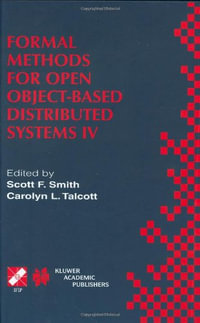 Formal Methods for Open Object-Based Distributed Systems IV : IFIP TC/WG6.1 Fourth International Conference on Formal Methods for Open Object-Based Distributed Systems: September 6-8, 2000, Stanford, California, U. S. A. - International Conference on Formal Metho