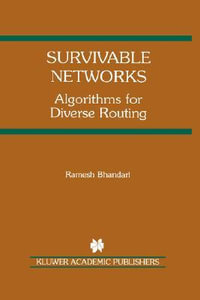 Survivable Networks : Algorithms for Diverse Routing - Ramesh Bhandari
