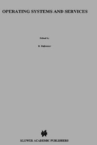 Operating Systems and Services - R. Rajkumar