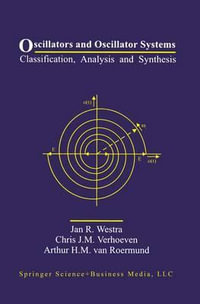Oscillators and Oscillator Systems : Classification, Analysis and Synthesis - Arthur H.M. van Roermund
