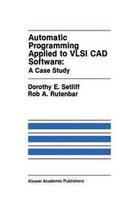 Automatic Programming Applied to VLSI CAD Software : A Case Study - Dorothy E. Setliff