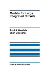 Models for Large Integrated Circuits : KLUWER INTERNATIONAL SERIES IN ENGINEERING AND COMPUTER SCIENCE - Patrick DeWilde