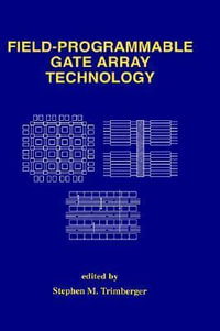 Field-Programmable Gate Array Technology - Stephen Trimberger