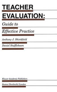 Teacher Evaluation : Guide to Effective Practice - Anthony J. Shinkfield