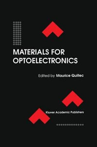 Materials for Optoelectronics : KLUWER INTERNATIONAL SERIES IN ENGINEERING AND COMPUTER SCIENCE - Maurice Quillec