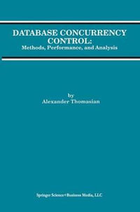 Database Concurrency Control : Methods, Performance, and Analysis - Alexander Thomasian