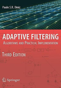 Adaptive Filtering : Algorithms and Practical Implementation - Paulo S. R. Diniz