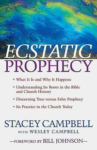 Ecstatic Prophecy - Bill Johnson