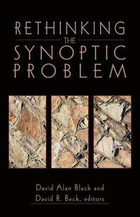 Rethinking the Synoptic Problem - David Alan Black