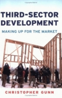 Third-Sector Development : Making Up for the Market - Christopher Gunn