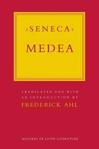 Medea : Masters of Latin Literature - Seneca
