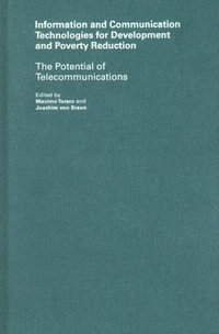 Information and Communication Technologies for Development and Poverty Reduction : International Food Policy Research Institute Ser. - Maximo Torero