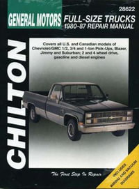 Full Size Trucks (1980-87) : Chilton's Total Car Care Repair Manual - Michael M. Carroll