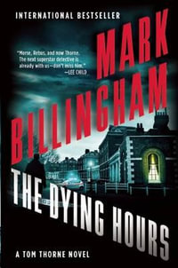 The Dying Hours : The DI Tom Thorne Series - Mark Billingham