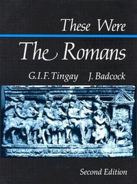 Dufour : These Were the Romans - Ed2 - Graham Badcock Tingay
