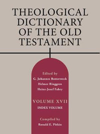 Theological Dictionary of the Old Testament, Volume XVII : Index Volume Volume 17 - Helmut Thielicke