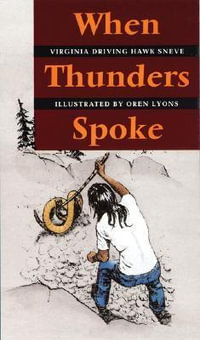 When Thunders Spoke - Virginia Driving Hawk Sneve