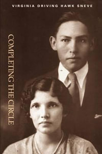 Completing the Circle : North American Indian Prose Award Series - Virginia Driving Hawk Sneve