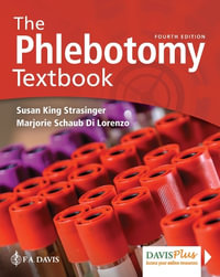 The Phlebotomy Textbook: 4th Edition - Susan King Strasinger