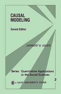Causal Modeling : Quantitative Applications in the Social Sciences - Herbert Asher