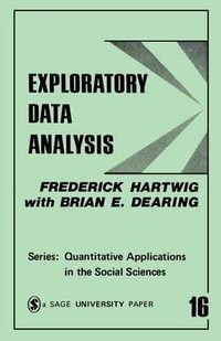Exploratory Data Analysis : Quantitative Applications in the Social Sciences - Frederick Hartwig