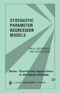 Stochastic Parameter Regression Models : Quantitative Applications in the Social Sciences - Paul Newbold