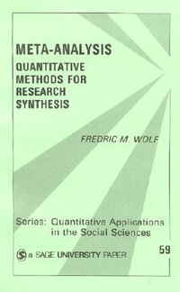 Meta-Analysis : Quantitative Methods for Research Synthesis - Fredric (Fred) M. Wolf