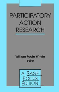 Participatory Action Research : Sage Focus Editions - William Foote Whyte