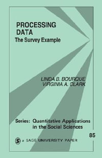 Processing Data : The Survey Example - Linda B. Bourque