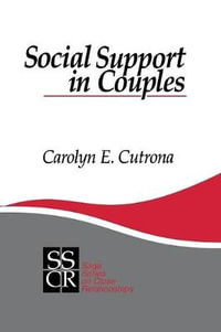 Social Support in Couples : Marriage as a Resource in Times of Stress - Carolyn E. Cutrona