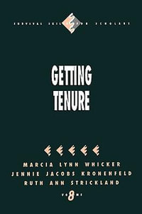 GETTING TENURE : Survival Skills for Scholars - Marcia Lynn Whicker