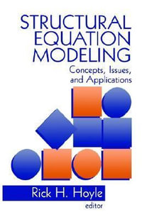 Structural Equation Modeling : Concepts, Issues, and Applications - Rick H. Hoyle
