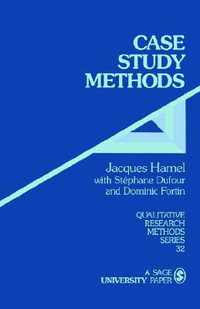 Case Study Methods : Qualitative Research Methods - Jacques Hamel
