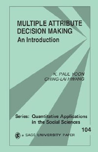 Multiple Attribute Decision Making : An Introduction - K. Paul Yoon