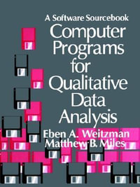 Computer Programs for Qualitative Data Analysis : A Software Sourcebook - Eben Weitzman