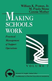 Making Schools Work : SUCCESSFUL SCHOOLS - William K. Poston