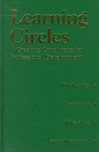 Learning Circles : Creating Conditions for Professional Development - Michelle Collay