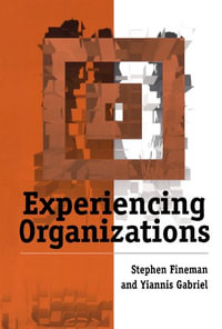 Experiencing Organizations - Stephen Fineman