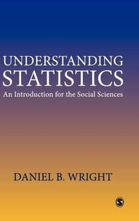 Understanding Statistics : An Introduction for the Social Sciences - Daniel B. Wright