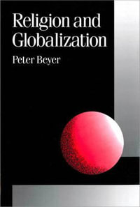 Religion and Globalization : Published in association with Theory, Culture & Society - Peter Beyer