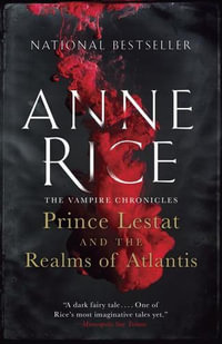 Vampire Chronicles : The Vampire Chronicles - Anne Rice