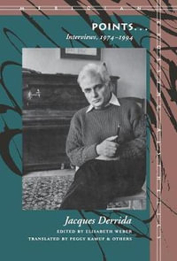 Points... : Interviews, 1974-1994 - Jacques Derrida