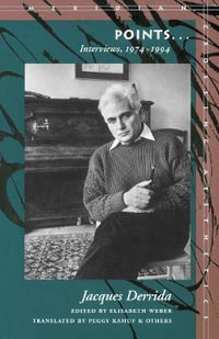 Points... : Interviews, 1974-1994 - Jacques Derrida