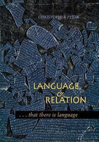 Language and Relation : . . . that there is language - Christopher Fynsk