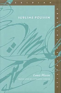 Sublime Poussin : Meridian Series - Louis Marin