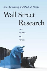 Wall Street Research : Past, Present, and Future - Boris Groysberg