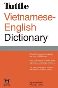Tuttle Reference Dictionaries : Completely Revised and Updated Second Edition - Nguyen Dinh Hoa