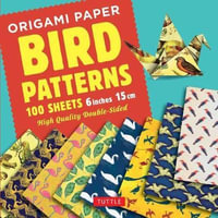 Origami Paper 100 sheets Bird Patterns 6" (15 cm) : Tuttle Origami Paper: High-Quality Double-Sided Origami Sheets Printed with 8 Different Designs (Instructions for 8 Projects Included) - Tuttle Studio