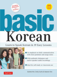 Basic Korean : Learn to Speak Korean in 19 Easy Lessons (Companion Online Audio and Dictionary) - Soohee Kim